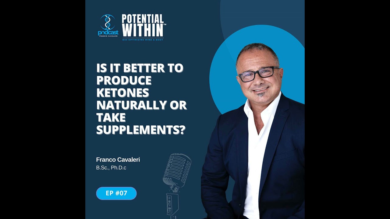 Episode 7 - Is It Better to Produce Ketones Naturally or Take Supplements?