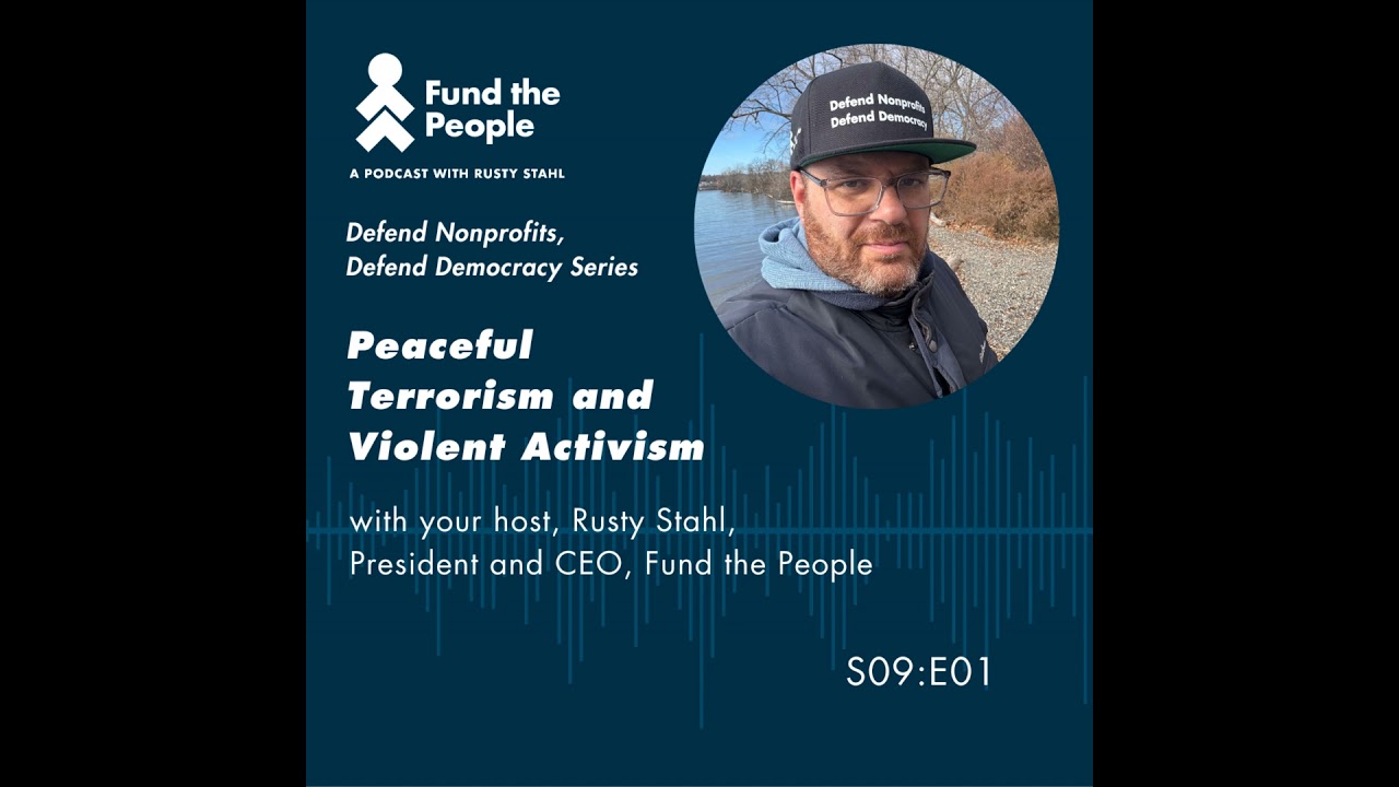 S9:E1 - Peaceful Terrorists and Violent Activists - with Rusty Stahl