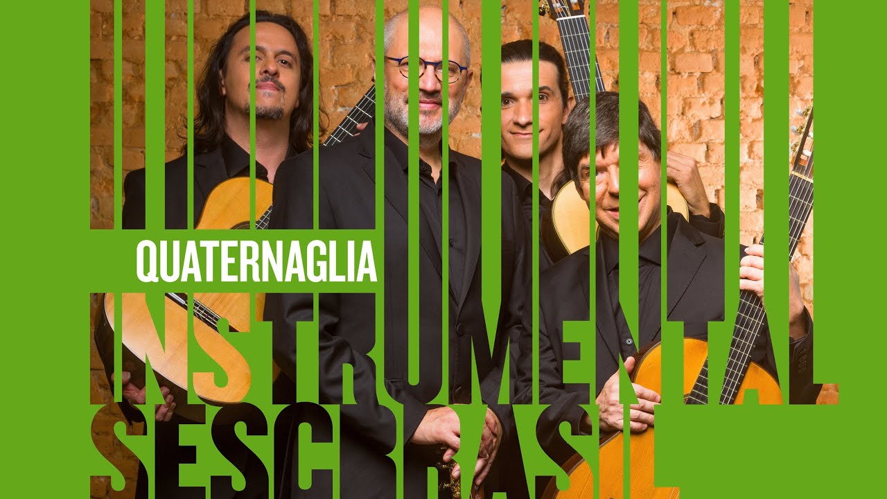 Quaternaglia - 30 anos | Instrumental Sesc Brasil