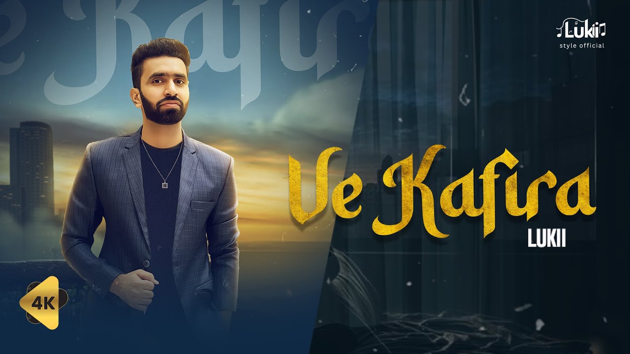 VE KAFIRA | New Punjabi Song 2025 | Lukii (Official Video) | Lucky Sandhu | Lukii Style Official