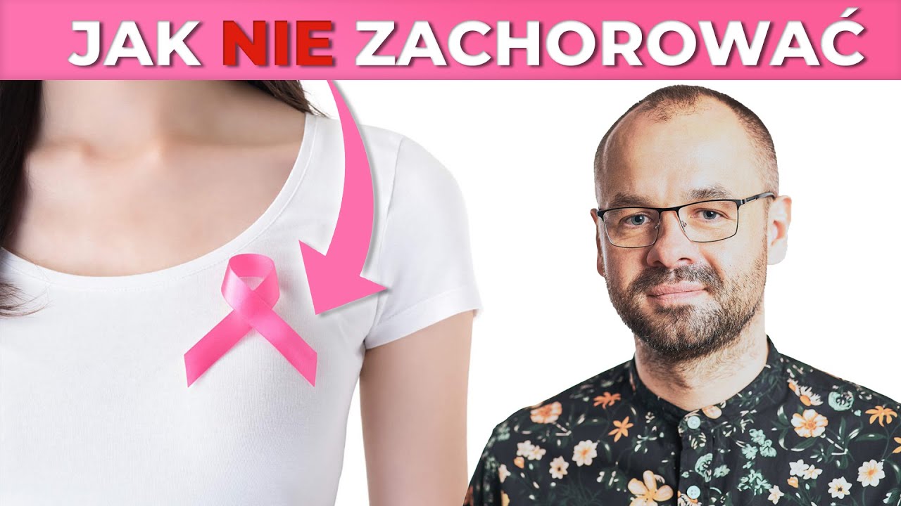Jak nie zachorować na raka piersi? | Marek Skoczylas
