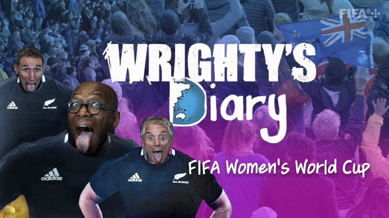 FOOTBALL FERNS WIN THEIR FIRST-EVER WOMEN'S WORLD CUP GAME - Wrighty's Diary - Episode 2