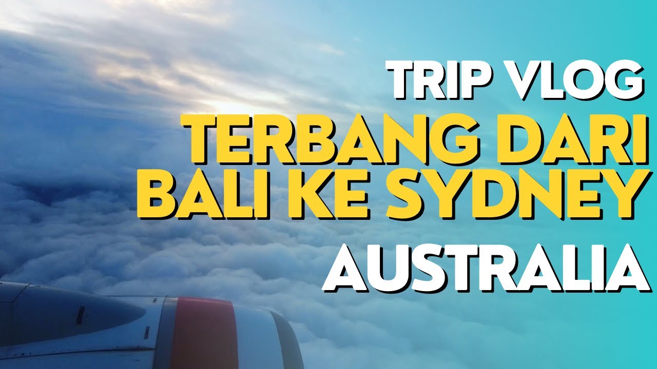 Vlog Perjalanan dari Sydney Ke Australia Naik Pesawat