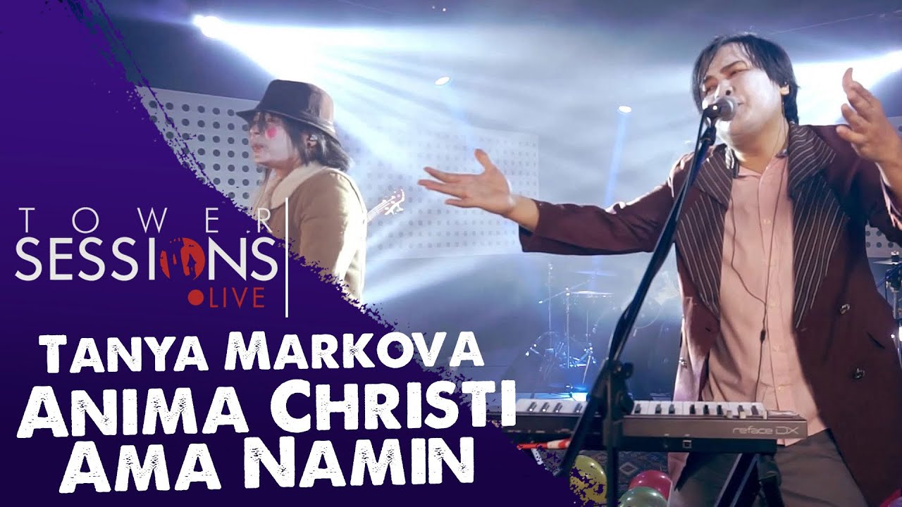 Tower Sessions Live - Tanya Markova - Anima Christi and Ama Namin