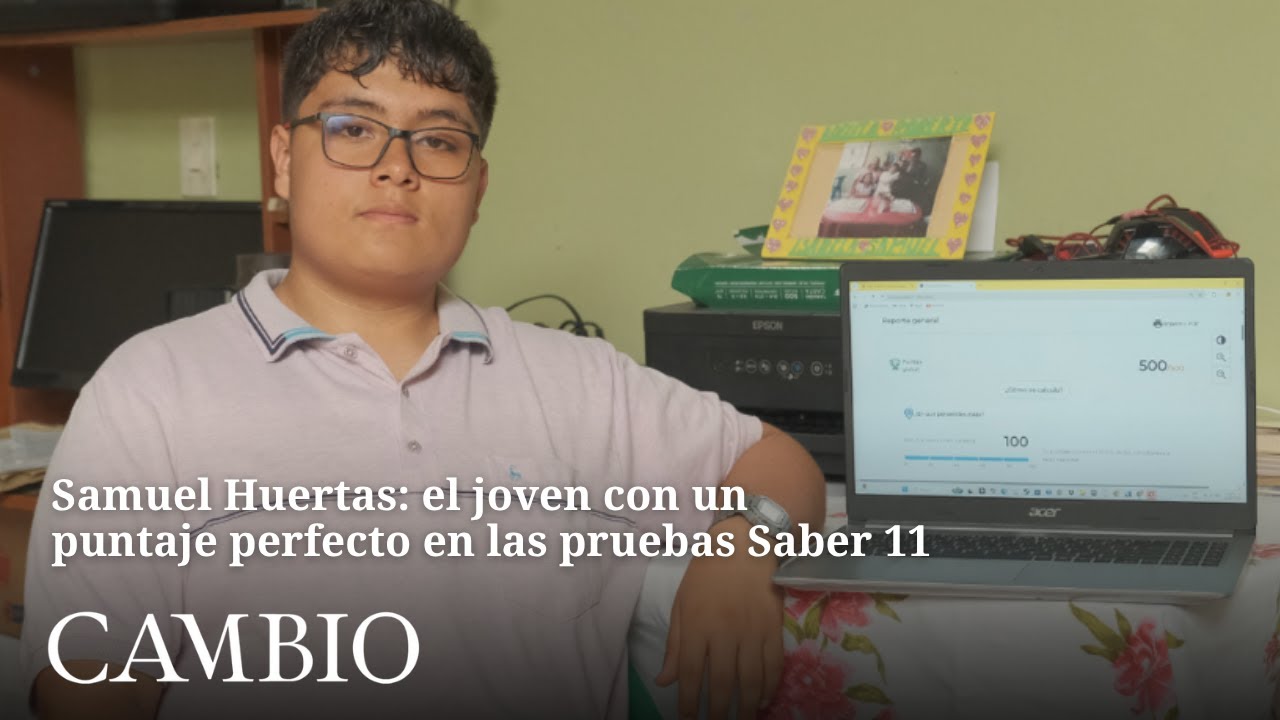 Samuel Huertas: el joven con un puntaje perfecto en las pruebas Saber 11 | CAMBIO