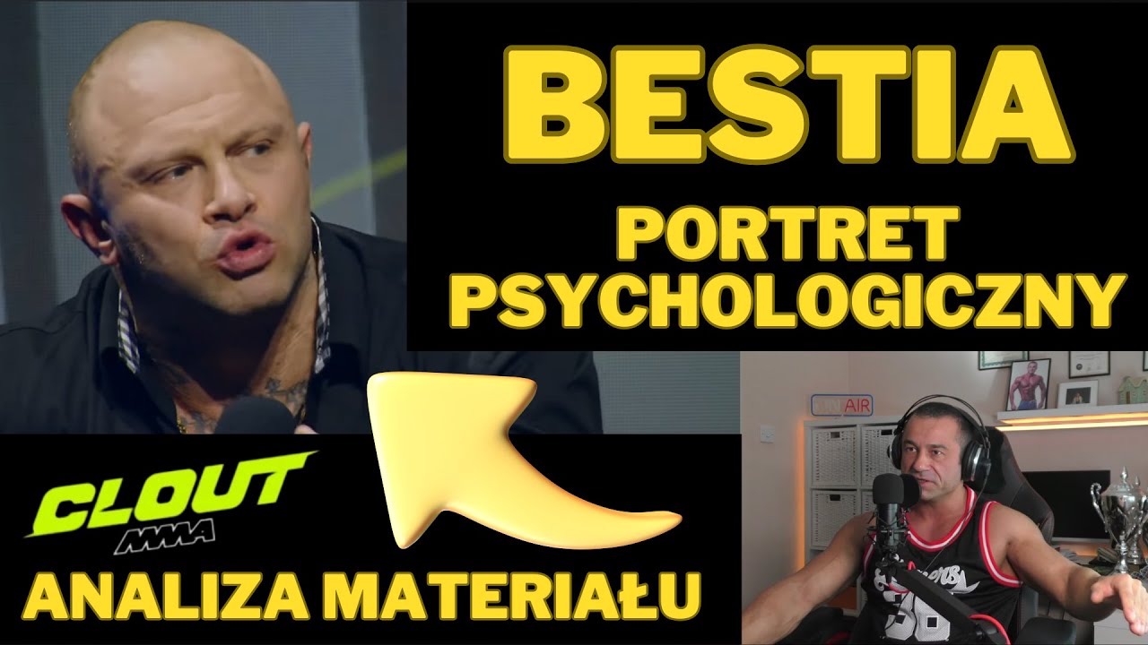 BESTIA - PORTRET PSYCHOLOGICZNY / CLOUT MMA