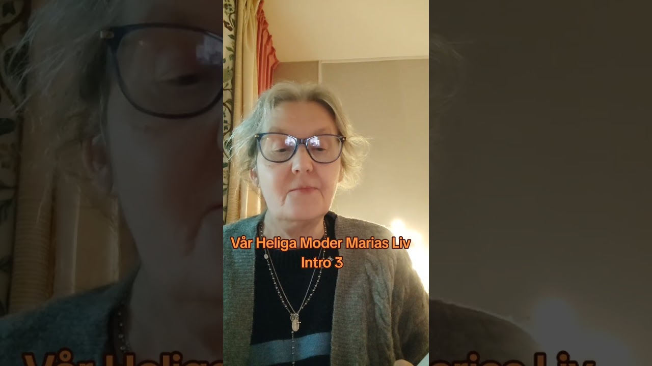 Heliga Guds Moder Maria Intro 4 (står 3 i videon)