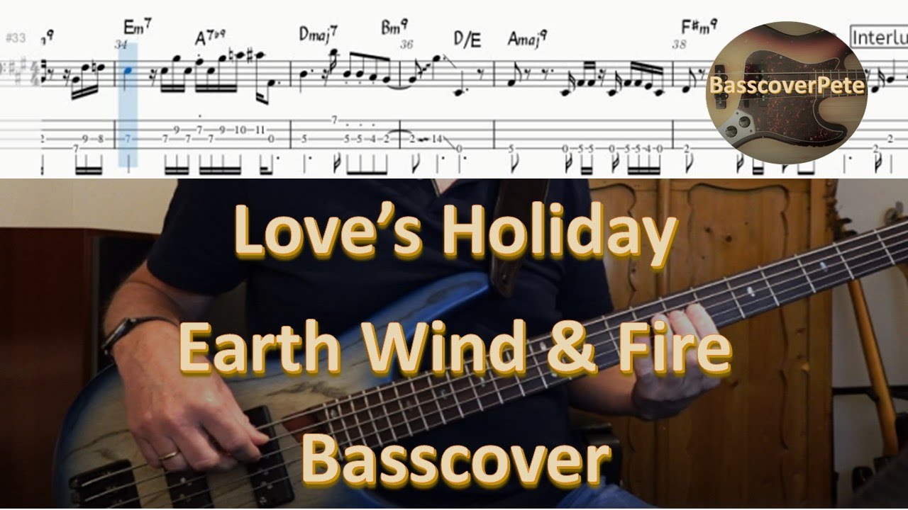Earth Wind & Fire - Love's Holiday. Bass Cover Tabs Score (standard notation) Chords Transcription