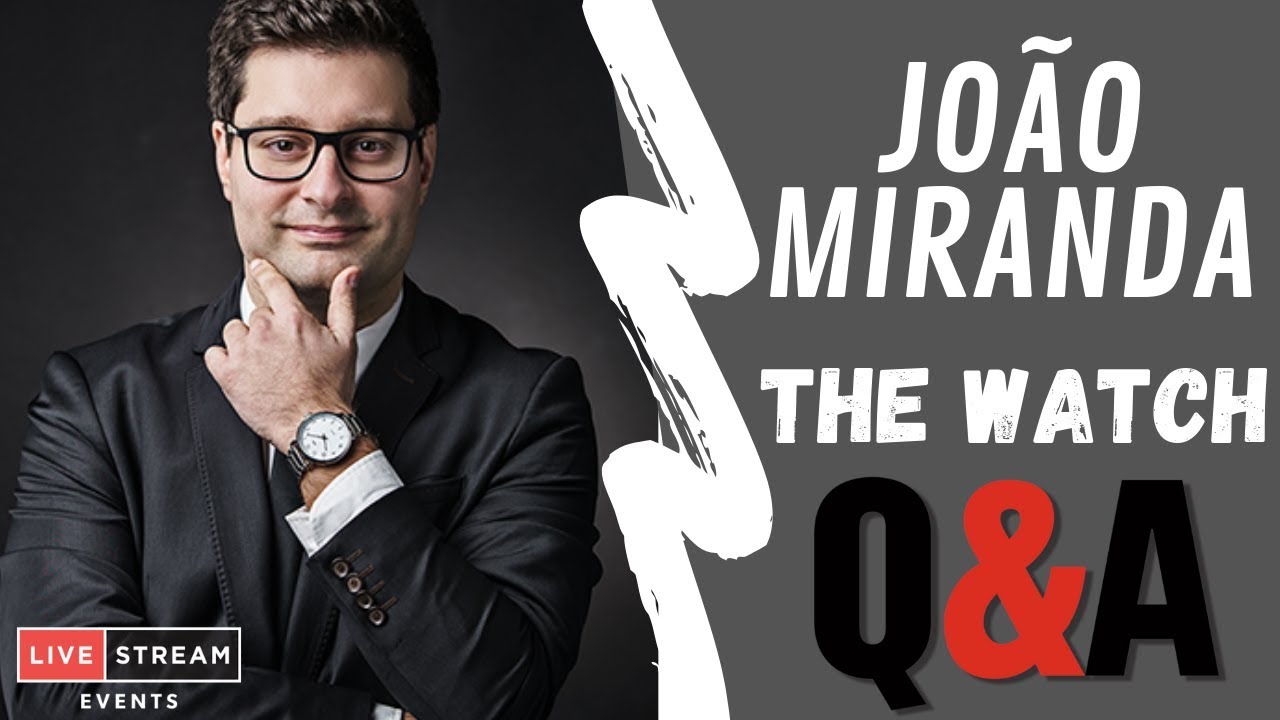 JOAO MIRANDA  - THE WATCH Q&A