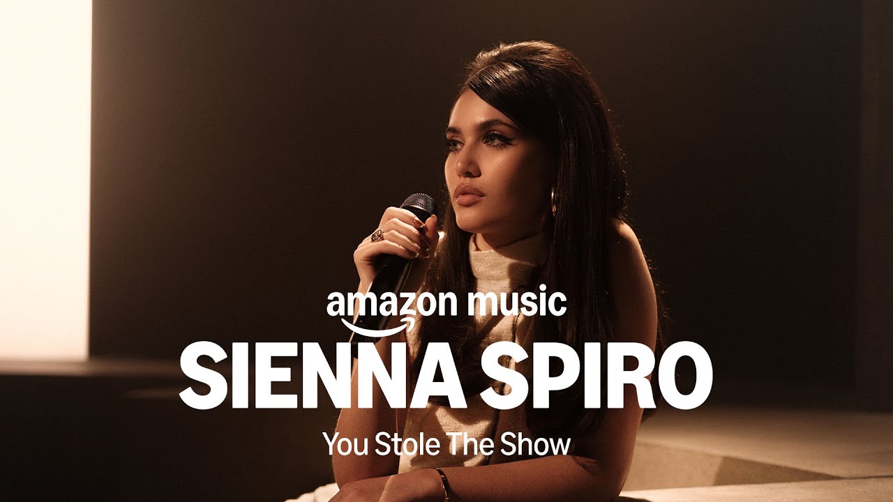 Amazon Music presents: Sienna Spiro - You Stole The Show