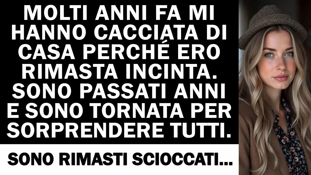 MOLTI ANNI FA MI HANNO CACCIATA DI CASA PERCHÉ ERO RIMASTA INCINTA. SONO PASSATI ANNI E SONO