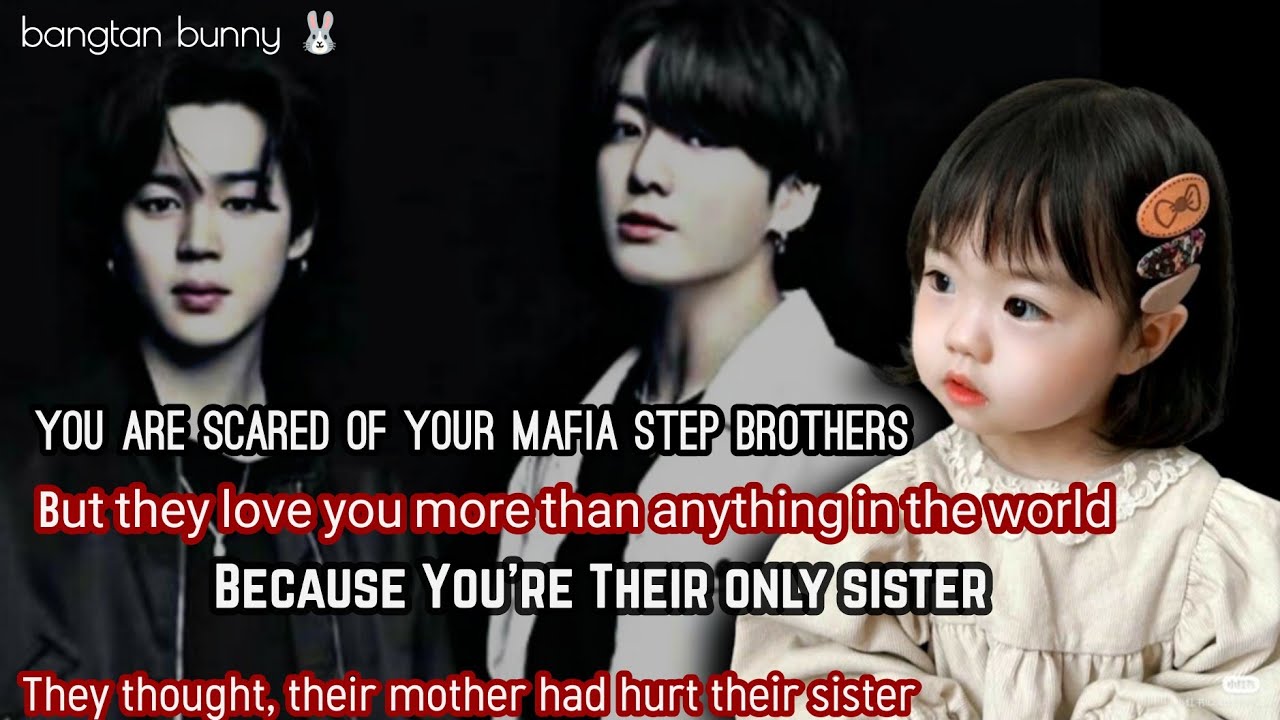 Your MAF!A Step brothers Love you more than anything but you are scared of them ||