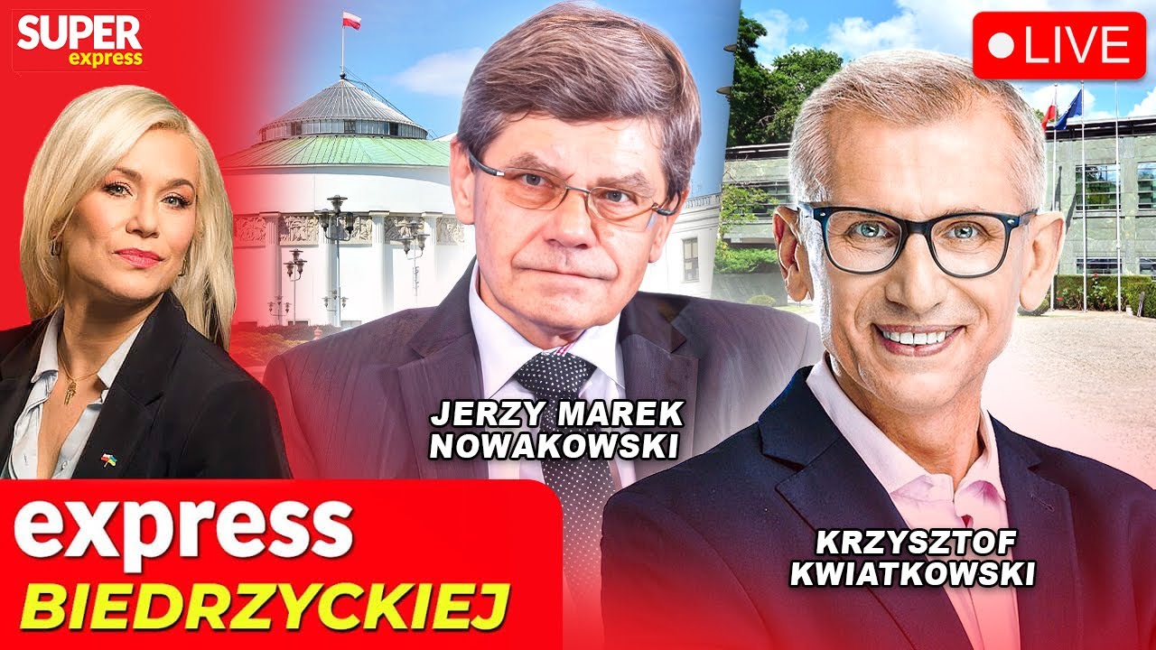 🔴 EXPRESS BIEDRZYCKIEJ | KRZYSZTOF KWIATKOWSKI, JERZY MAREK NOWAKOWSKI [NA ŻYWO]