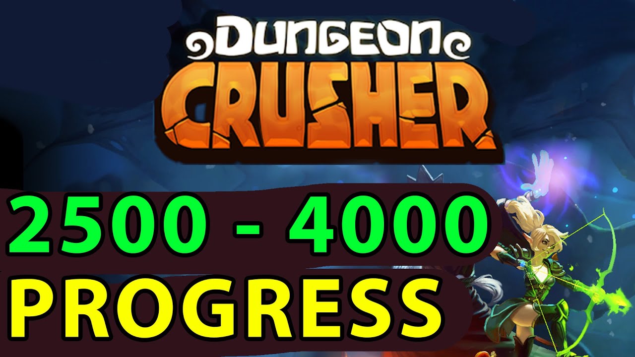 Гайд по Dungeon Crusher №17: уровни 2500&ndash;4000