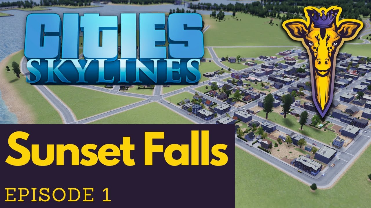 Starting Something New! | Sunset Falls Ep. 1 | Cities: Skylines [MODDED]