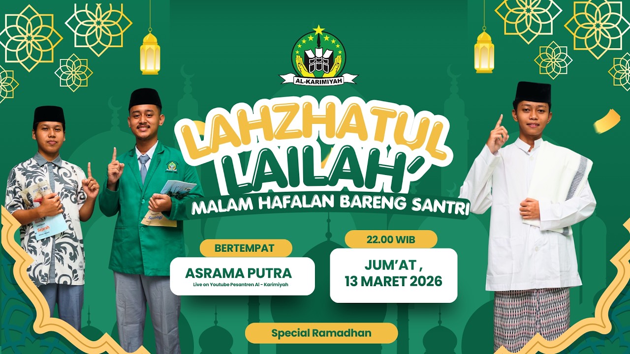 LAHZHATUL  LAILAH [ MALAM HAFALAN BERSAMA SANTRI