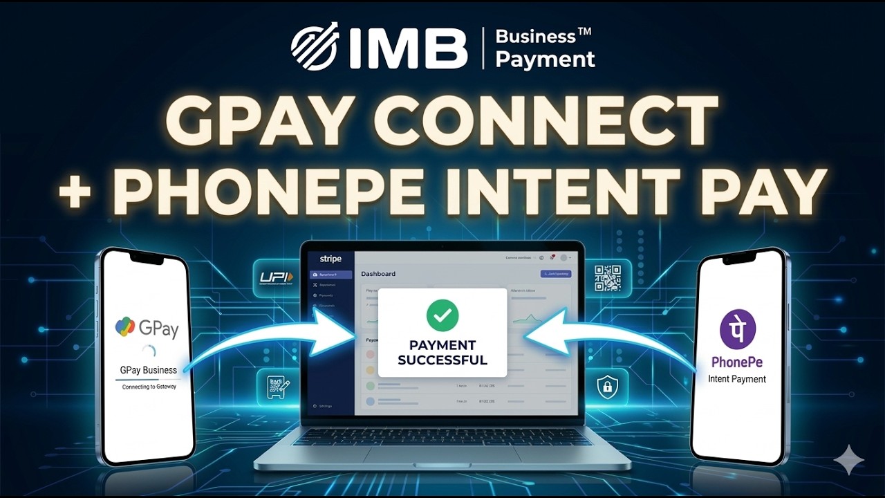 How to Connect Google Pay Business with Imb Payment&trade; Gateway | PhonePe Intent Payment Tutorial