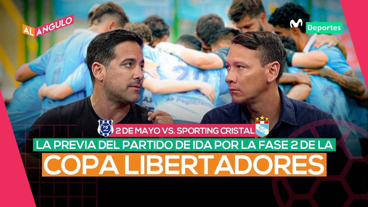 2 DE MAYO VS. SPORTING CRISTAL: ¿ES FAVORITO EL CONJUNTO 'CELESTE? | AL ÁNGULO 🥅⚽