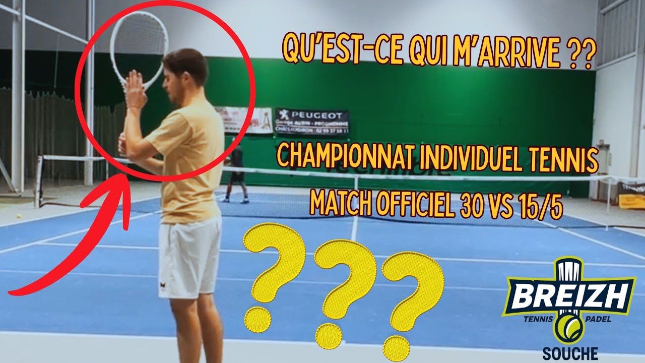 Gros combat au 1er tour du championnat individuel 🎾 (30 vs 15/5)