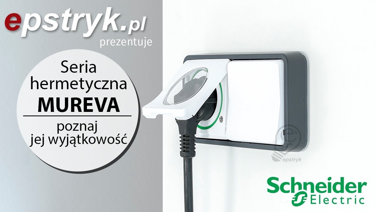Schneider Mureva - wyjątkowa hermetyczna seria łączników i gniazd do stosowania na zewnątrz