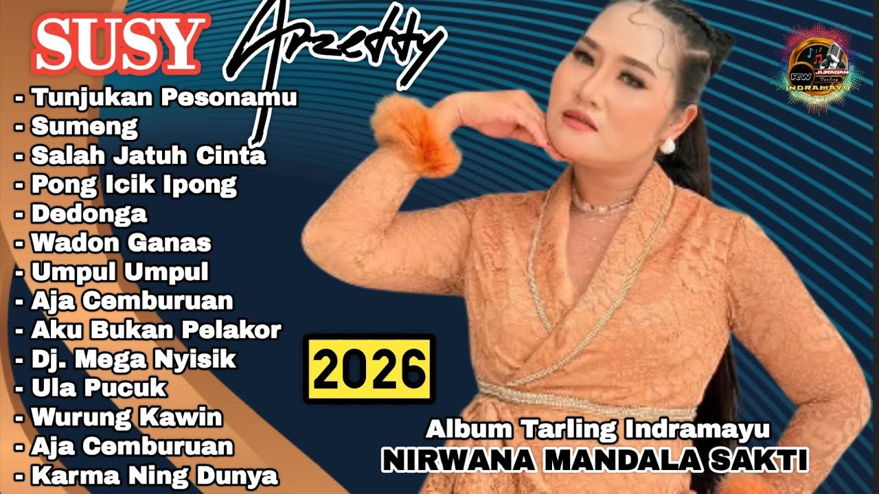 🟠SUSY ARZETTY 2026 || Nirwana Mandala Sakti || Tunjukan Pesonamu, Salah Jatuh Cinta, Pong Icik Ipong