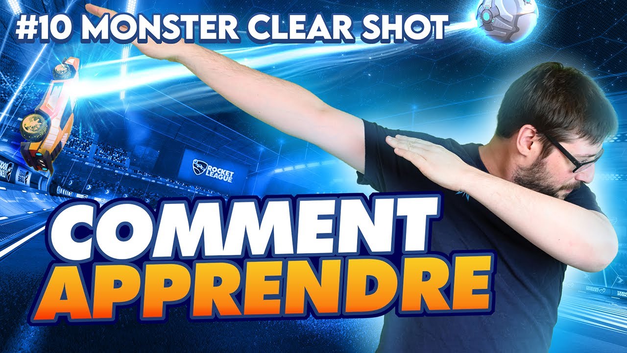 TUTORIEL: LES MONSTER CLEAR SHOTS (ROCKET LEAGUE)