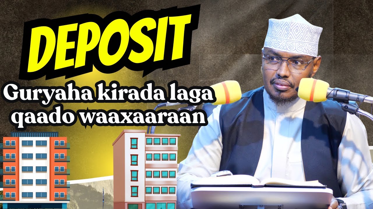 Deposit Guryaha kirada laga qaado waaxaaraan || Sh Xassaan Abu Salmaan