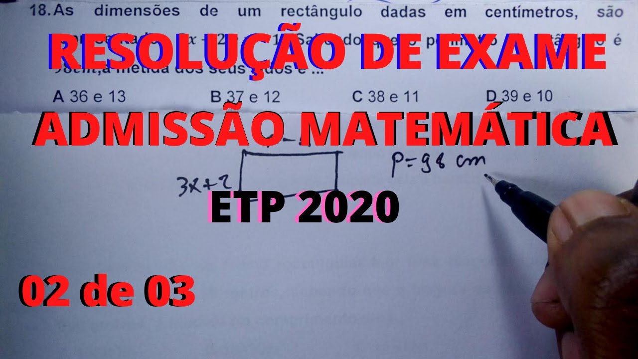 Resolução de exame de admissão de MATEMÁTICA ETP 2020 (02 de 03)