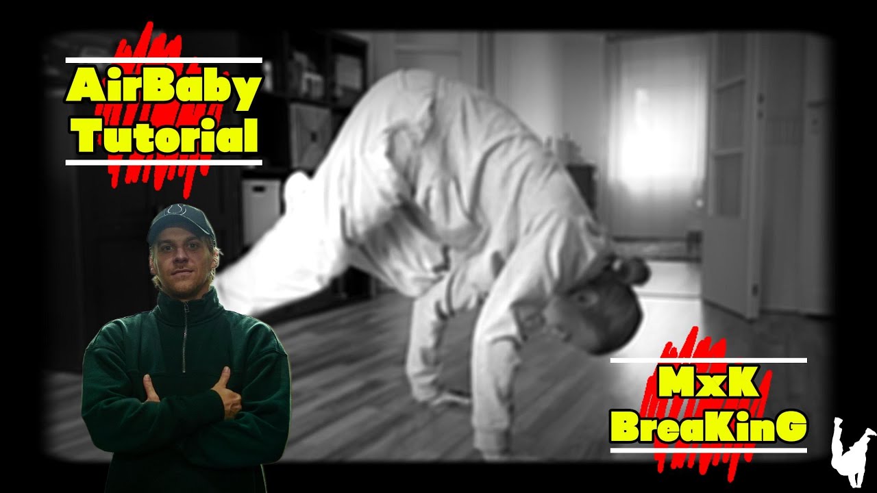 AirBaby Tutorial | MxK Breaking | Deutsch | Freeze | Breakdance