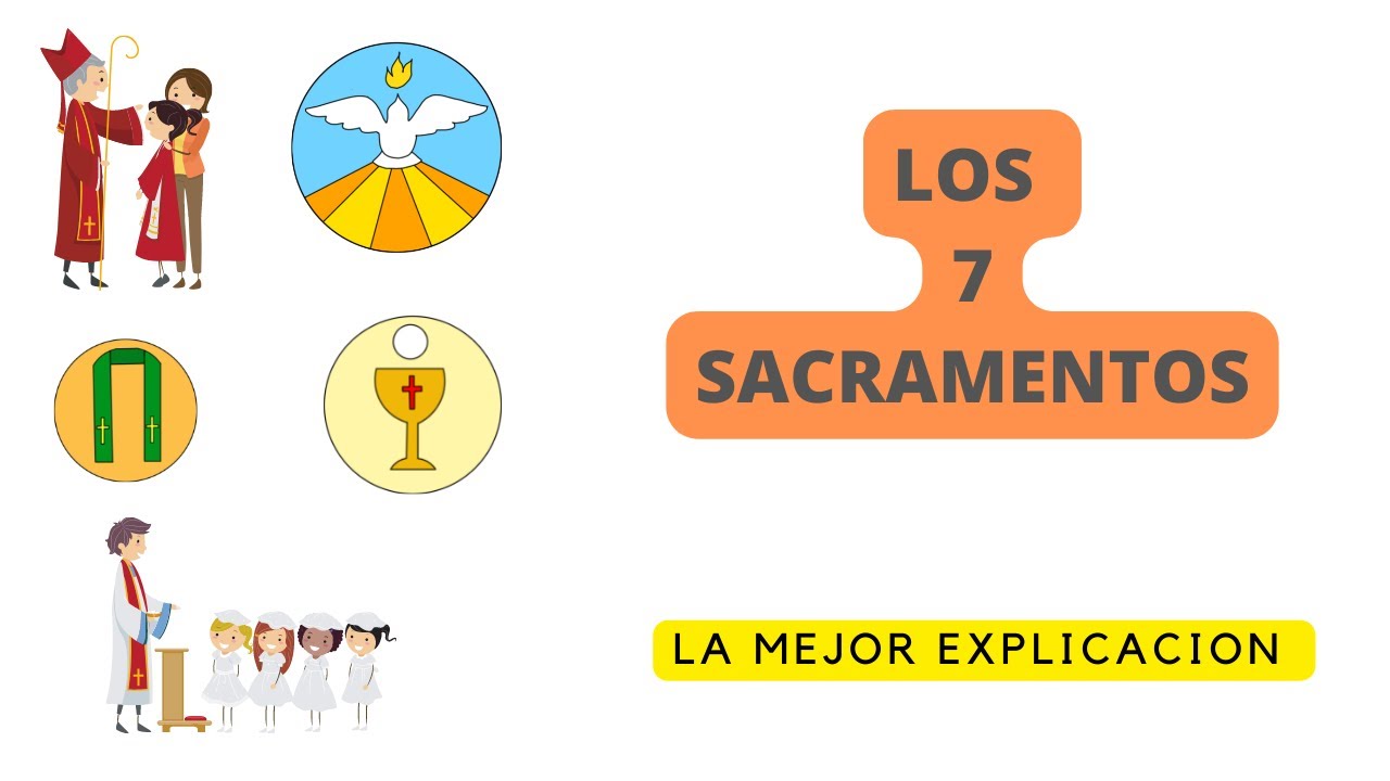 ✅✅ Que son los 7 SACRAMENTOS (EXPLICACION DETALLADA)✅✅