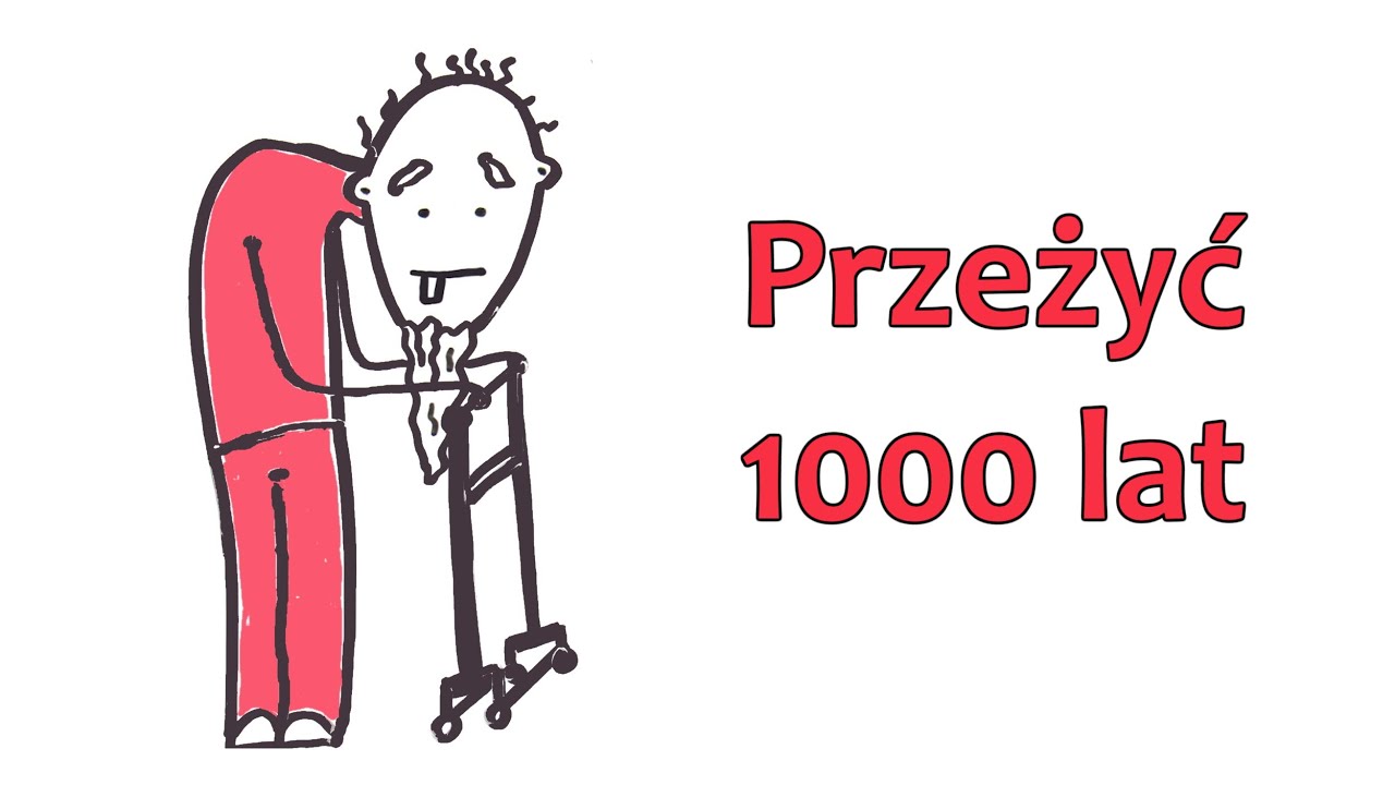 Co będzie jeśli uda ci się przeżyć 1000 lat?