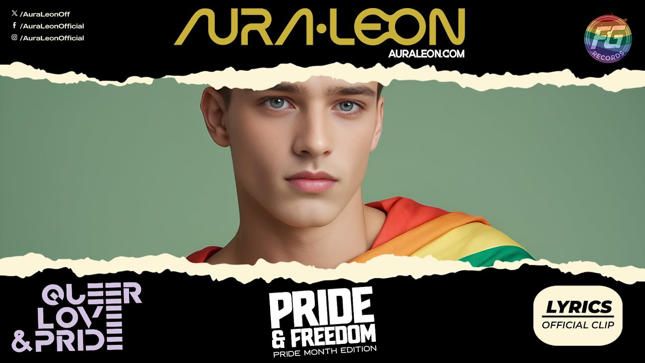 AURA•LEON – Pride & Freedom (Pride Month Edition) (Lyrics Video) | Queer Love & Pride