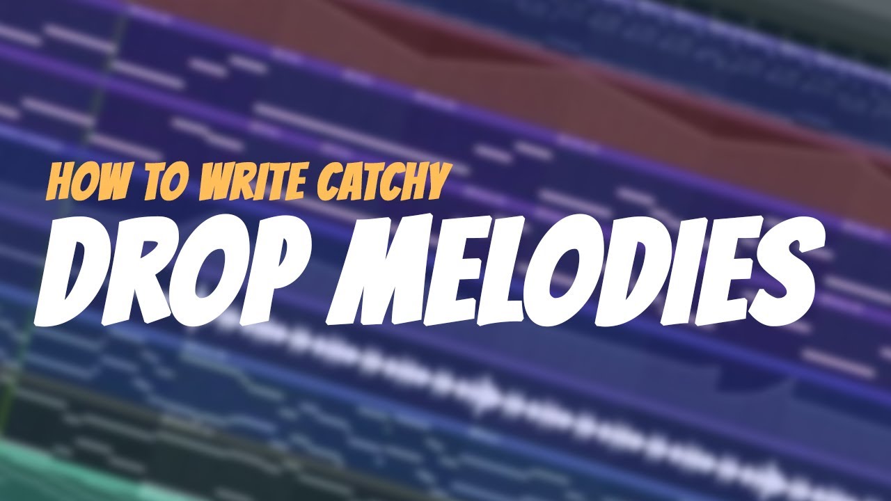 How To Write Catchy Drop Melodies | FL Studio Tutorial