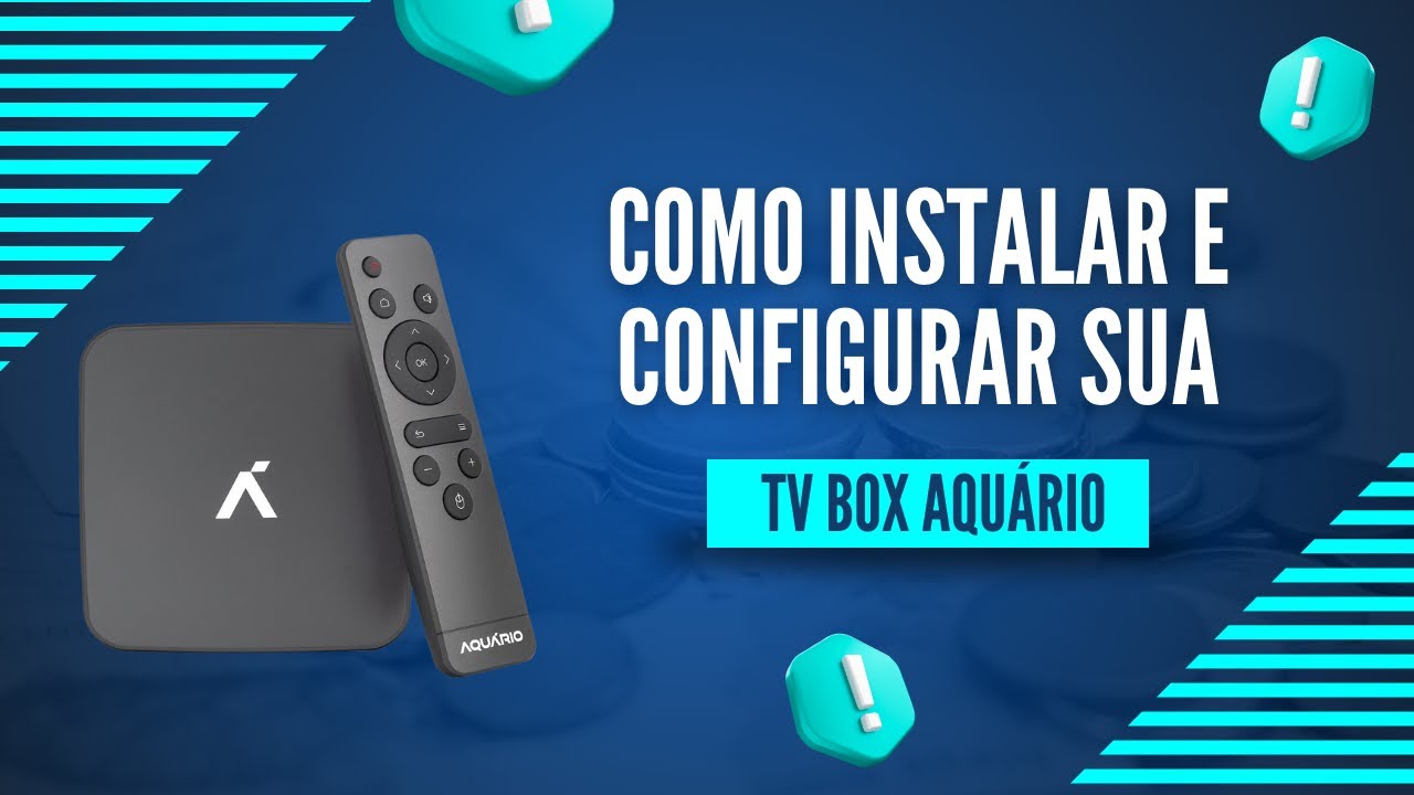 Como Instalar e Configurar TV Box Aquario