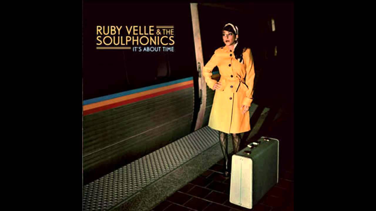 Ruby Velle & The Soulphonics - Looking for a Better Thing