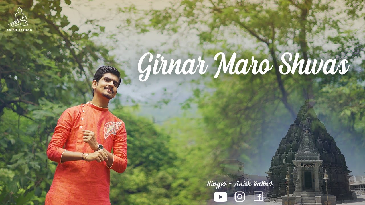 Girnar Maro Shwas | Anish Rathod