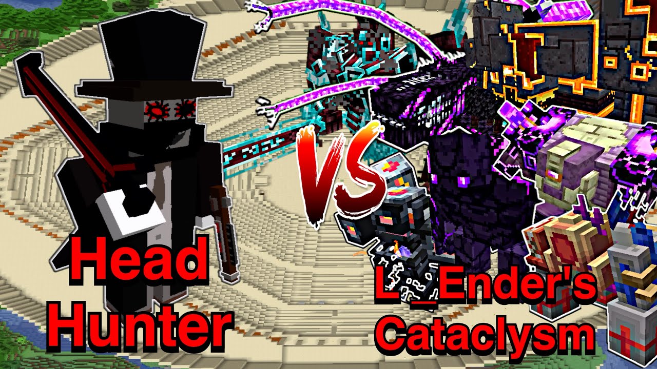 Headhunter VS L_Ender 's Cataclysm | Minecraft |Mobs Battle