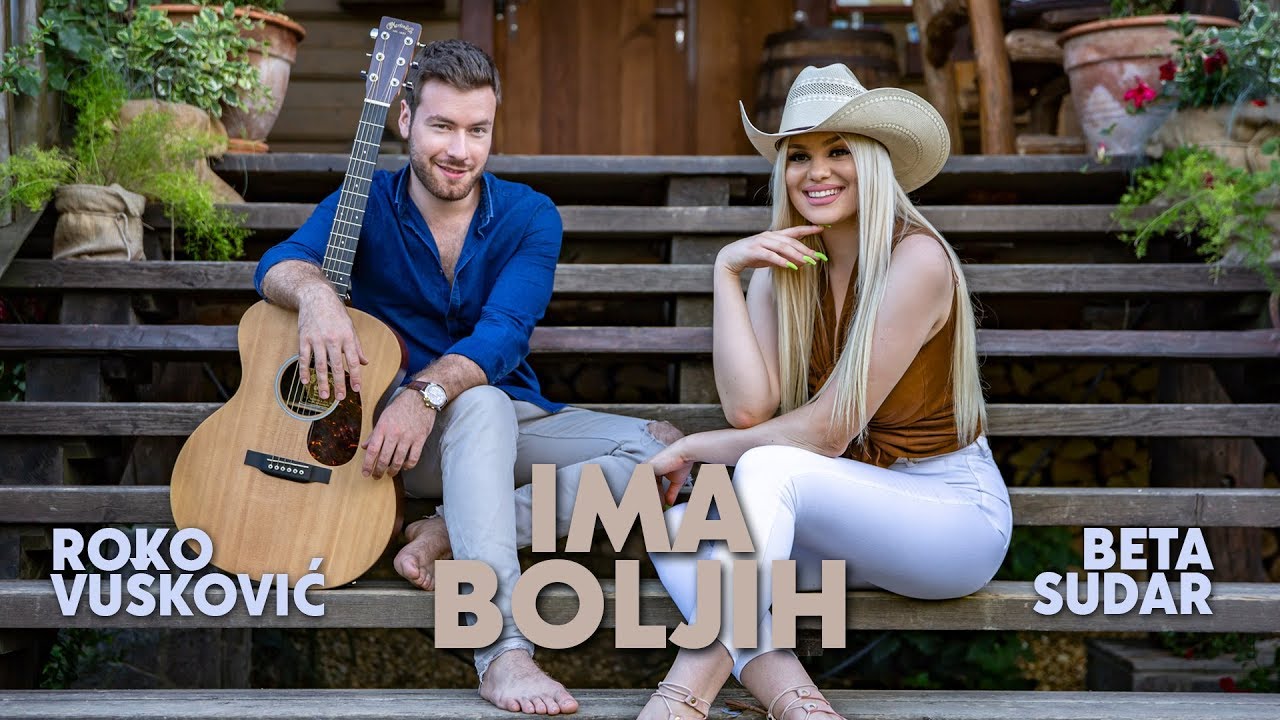 BETA SUDAR I ROKO VUŠKOVIĆ - IMA BOLJIH (Official video 2019)