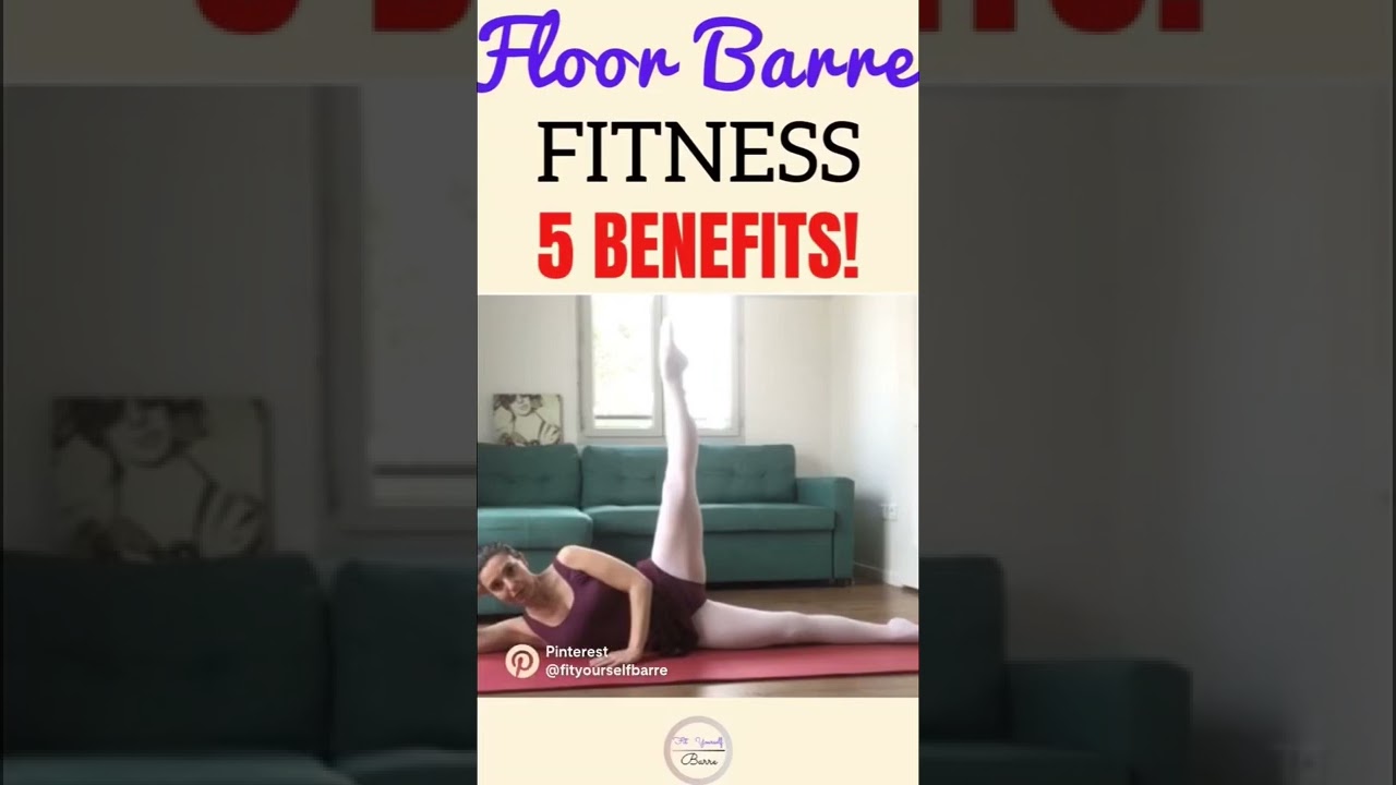 5 Awesome Health Benefits of Floor Barre Fitness! 