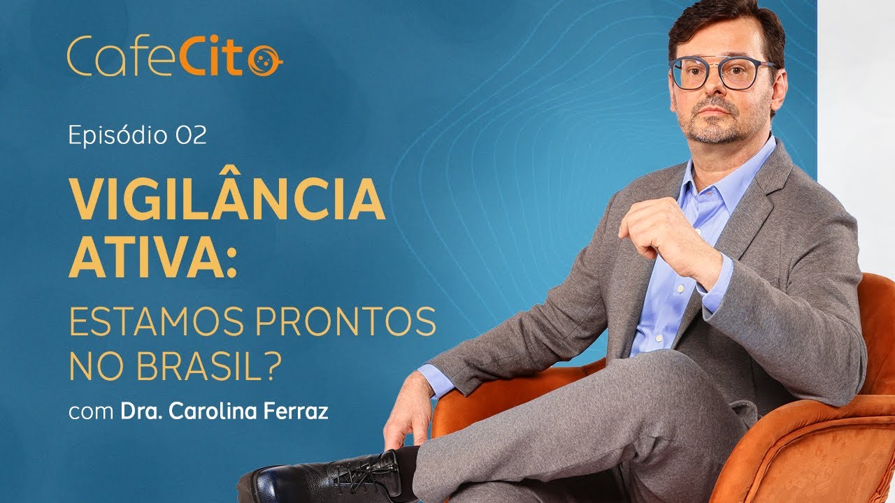 CaféCito Podcast com Dra. Carolina Ferraz | Vigilância Ativa em câncer de tireoide