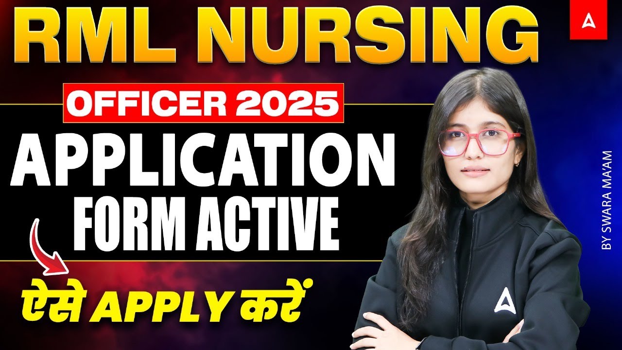 RML Nursing Officer 2025 Application Form Start | RML Nursing Officer Recruitment 2025 Form Fill Up