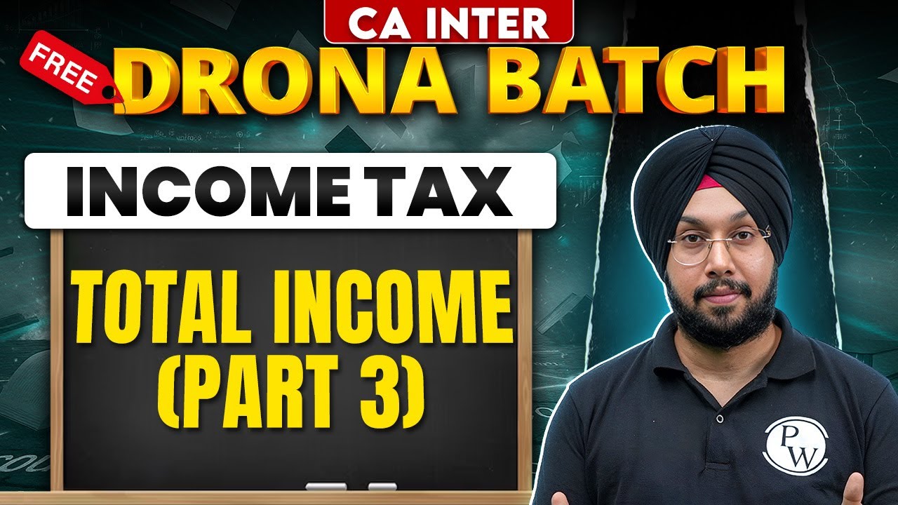 CA Inter Income Tax: Total Income (Part 3) | Free Drona Batch | Practice Session | CA Jasmeet Singh