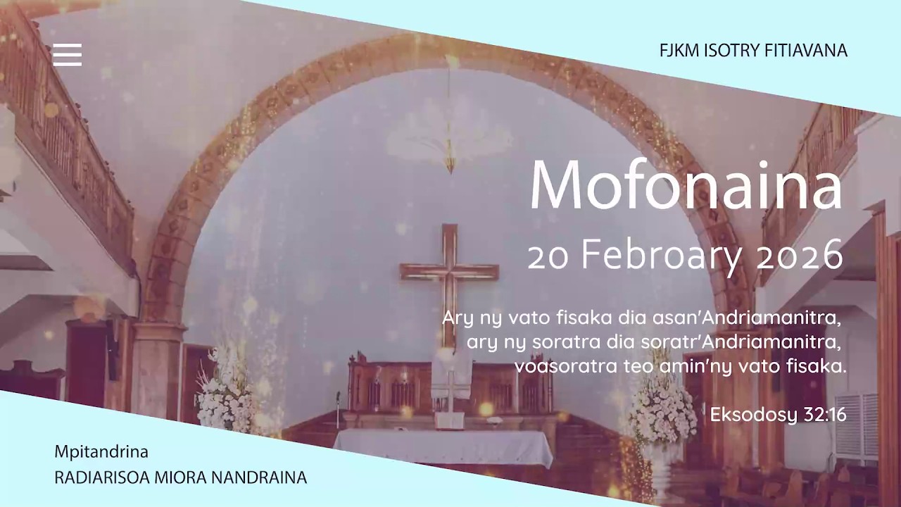 MOFONAINA 20 FEBROARY 2026 - FJKM ISOTRY FITIAVANA
