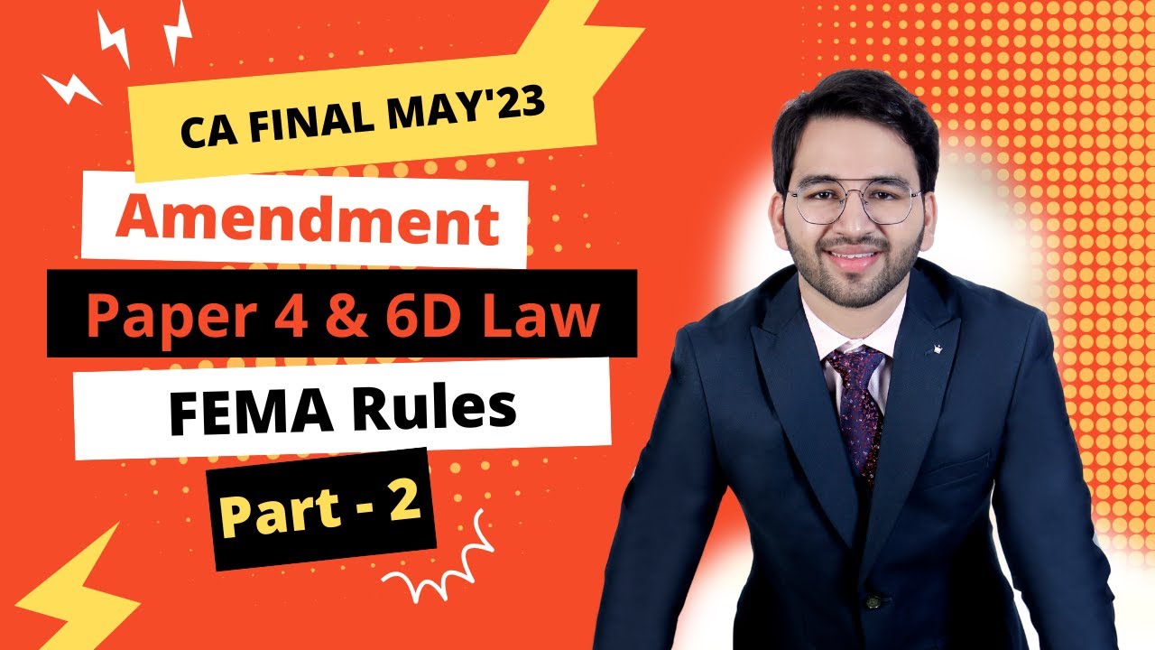 CA Final Law Amendment May'23 FEMA Overseas Investment Rules 2022 ICAI  Paper 4 & 6D Economic Part 2