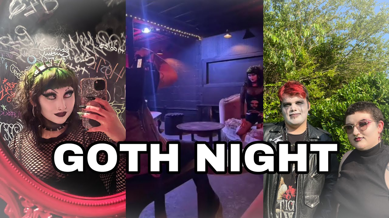 GOTH NIGHT VLOG