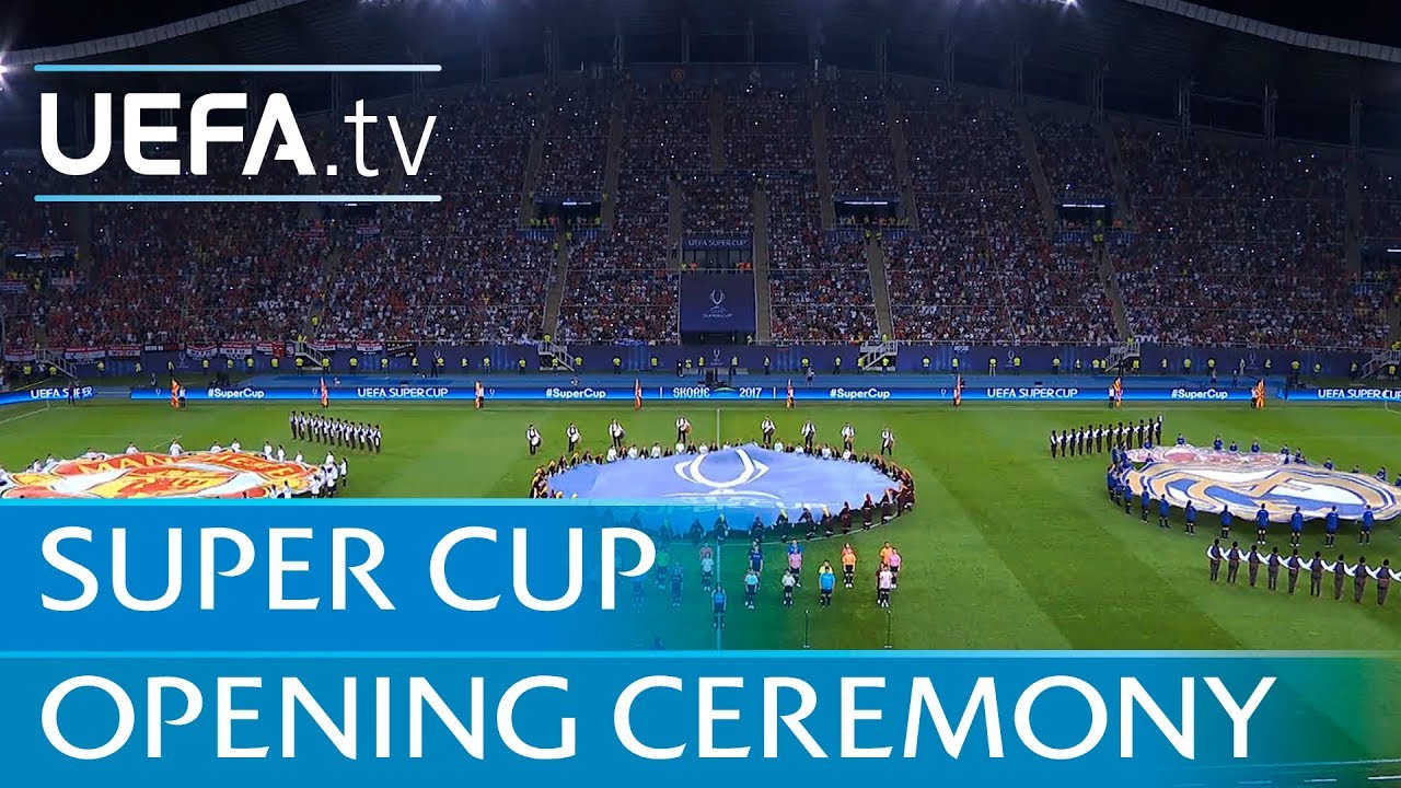 Real Madrid - Manchester United: UEFA Super Cup opening ceremony