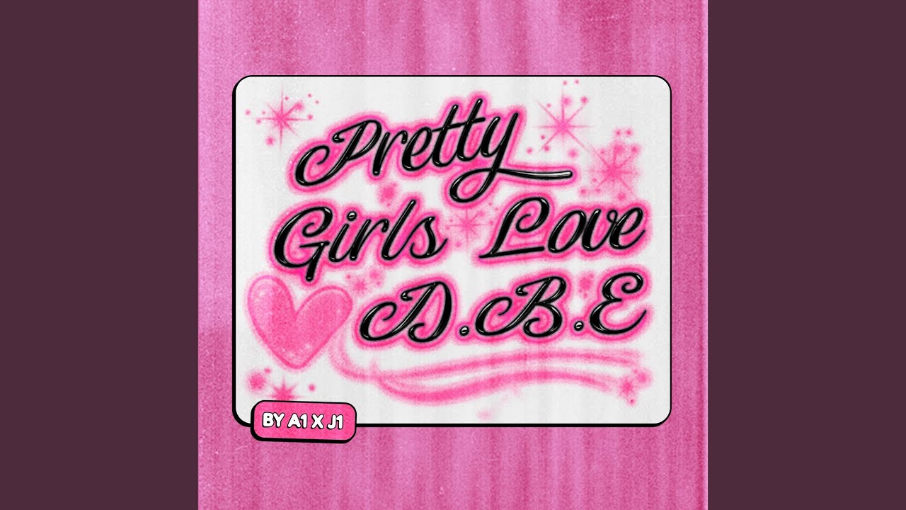Pretty Girls Love DBE