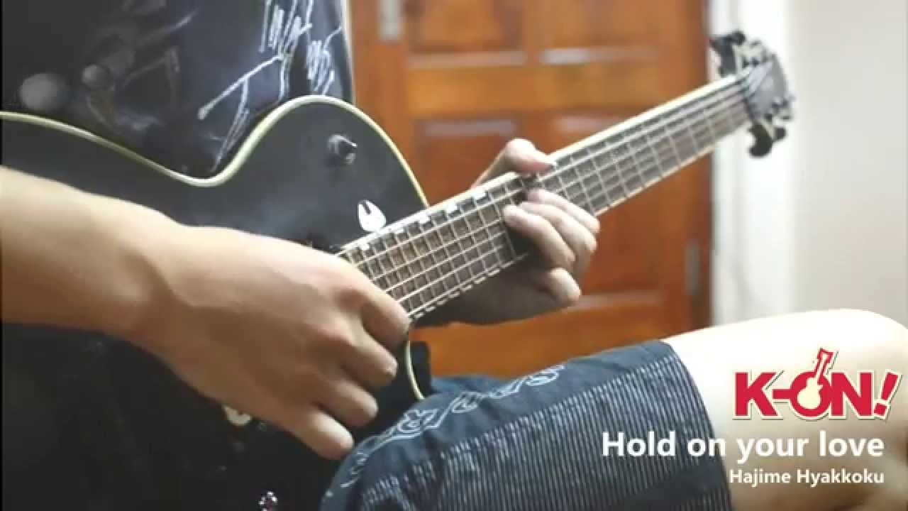 【K-ON】 Hold on your love - Hajime Hyakkoku 【Cover】 【Tab + Backing track】
