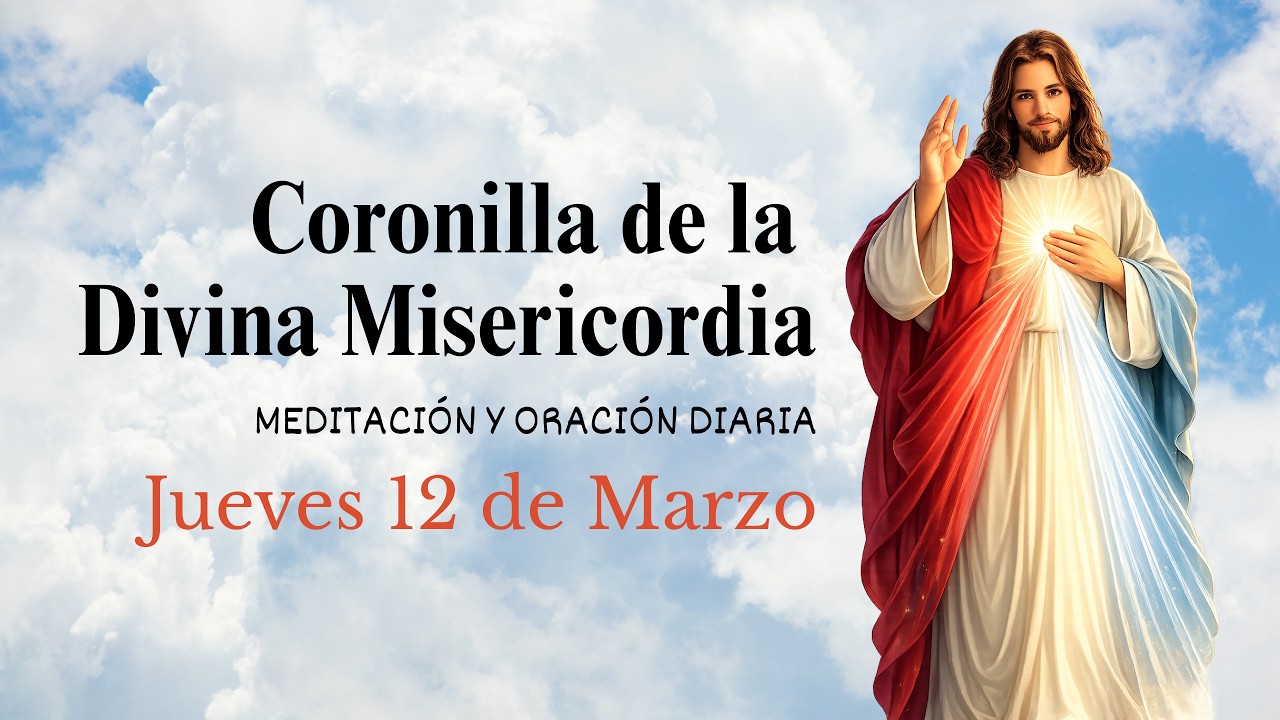 Coronilla de la Divina Misericordia | 12 de marzo | Oración para hoy 🙏