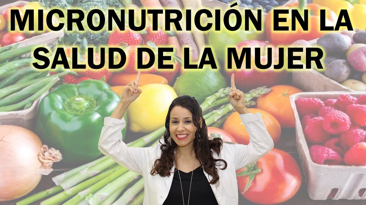 👩🏼🥗 MICRONUTRICIÓN en las distintas ETAPAS DE LA MUJER para MEJORAR la SALUD ✅